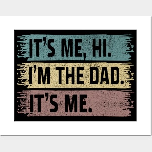 Its Me Hi I'm The Dad It's Me Fathers Day Vintage Posters and Art